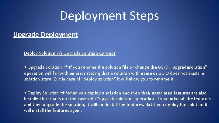 Deployment Steps Upgrade Deployment Deploy Solution v/s Upgrade Solution Concept • Upgrade Solution If Deployment Steps Upgrade Deployment Deploy Solution v/s Upgrade Solution Concept • Upgrade Solution If