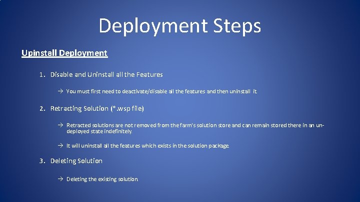 Deployment Steps Upinstall Deployment 1. Disable and Uninstall the Features You must first need Deployment Steps Upinstall Deployment 1. Disable and Uninstall the Features You must first need