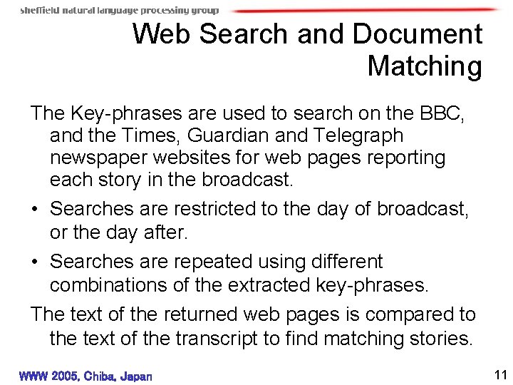 Web Search and Document Matching The Key-phrases are used to search on the BBC,