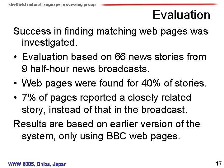 Evaluation Success in finding matching web pages was investigated. • Evaluation based on 66
