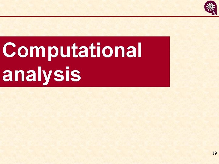 Computational analysis 19 