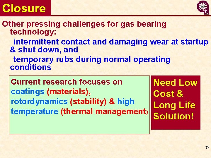 Closure Other pressing challenges for gas bearing technology: intermittent contact and damaging wear at