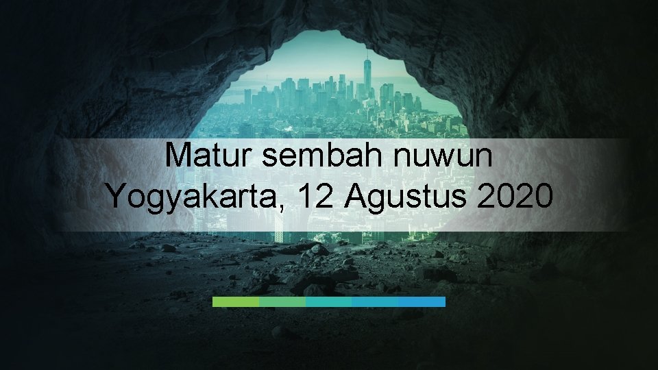 Matur sembah nuwun Yogyakarta, 12 Agustus 2020 