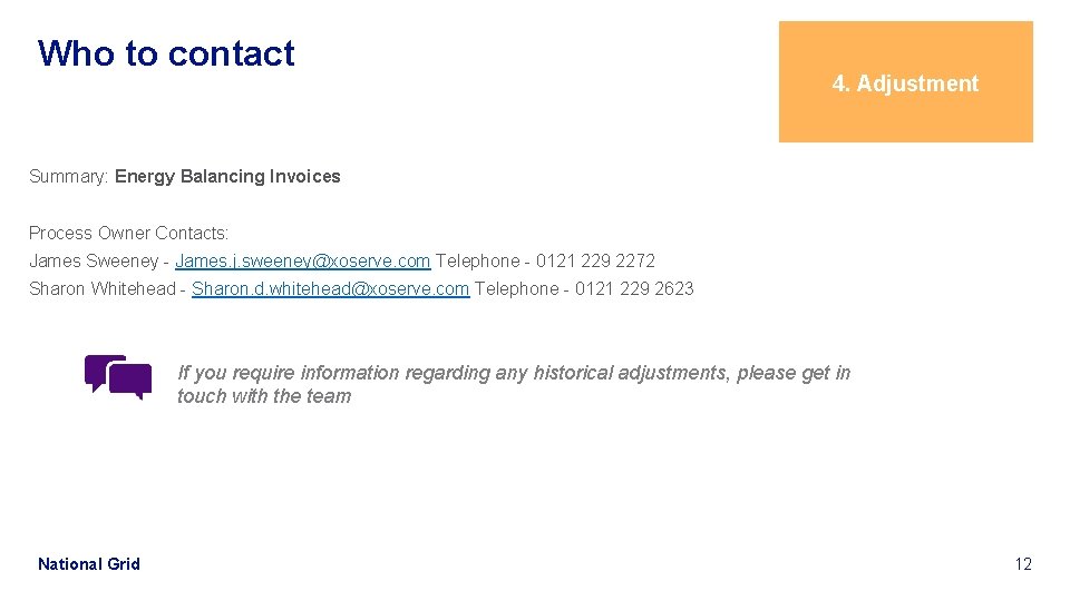 Who to contact 4. Adjustment Summary: Energy Balancing Invoices Process Owner Contacts: James Sweeney