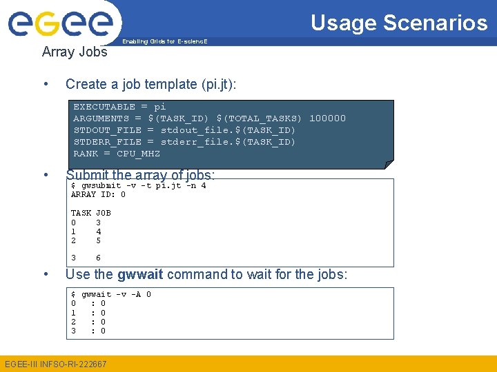 Usage Scenarios Array Jobs • Enabling Grids for E-scienc. E Create a job template