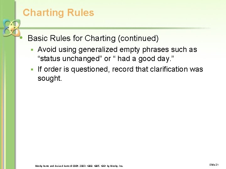 Charting Rules • Basic Rules for Charting (continued) Avoid using generalized empty phrases such