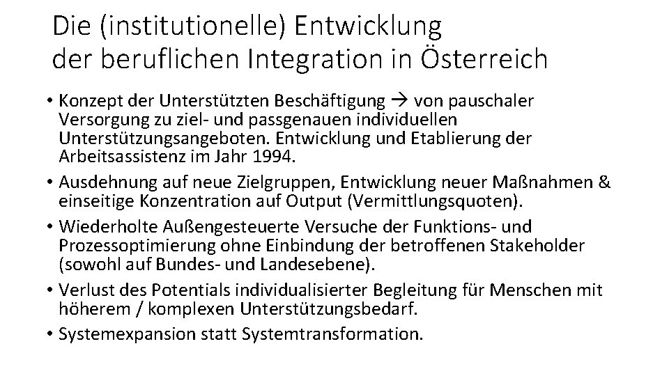 Die (institutionelle) Entwicklung der beruflichen Integration in Österreich • Konzept der Unterstützten Beschäftigung von