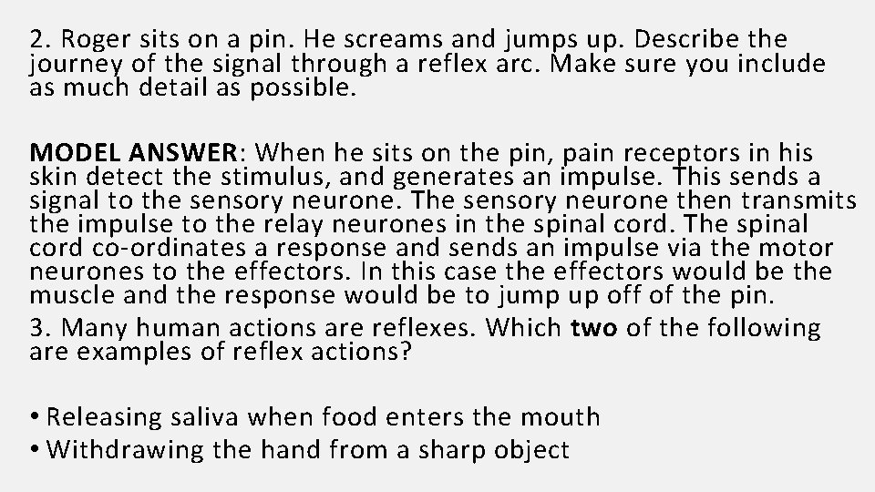 2. Roger sits on a pin. He screams and jumps up. Describe the journey