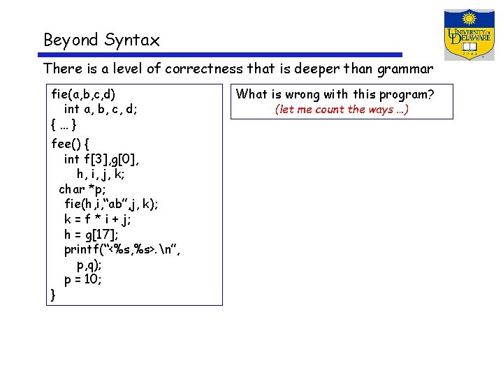 Beyond Syntax There is a level of correctness that is deeper than grammar fie(a,