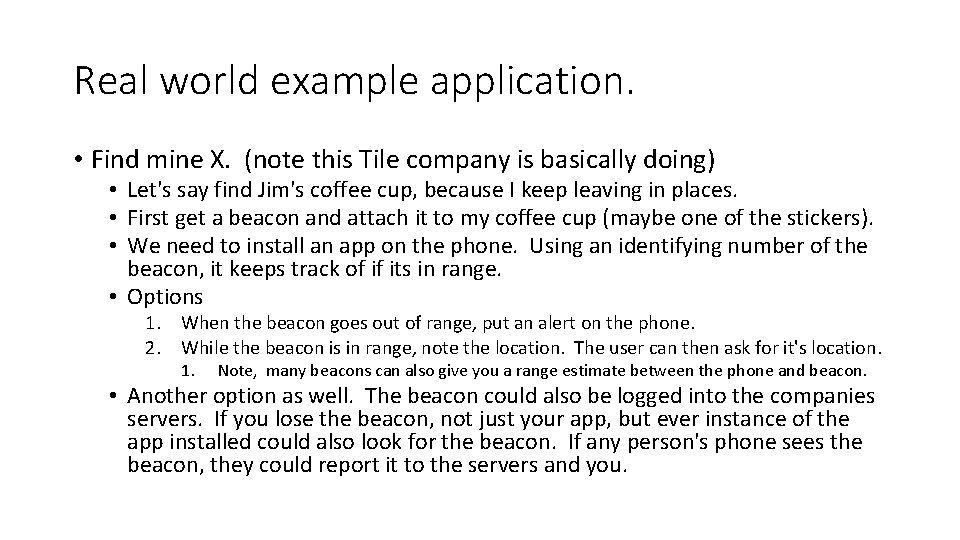 Real world example application. • Find mine X. (note this Tile company is basically