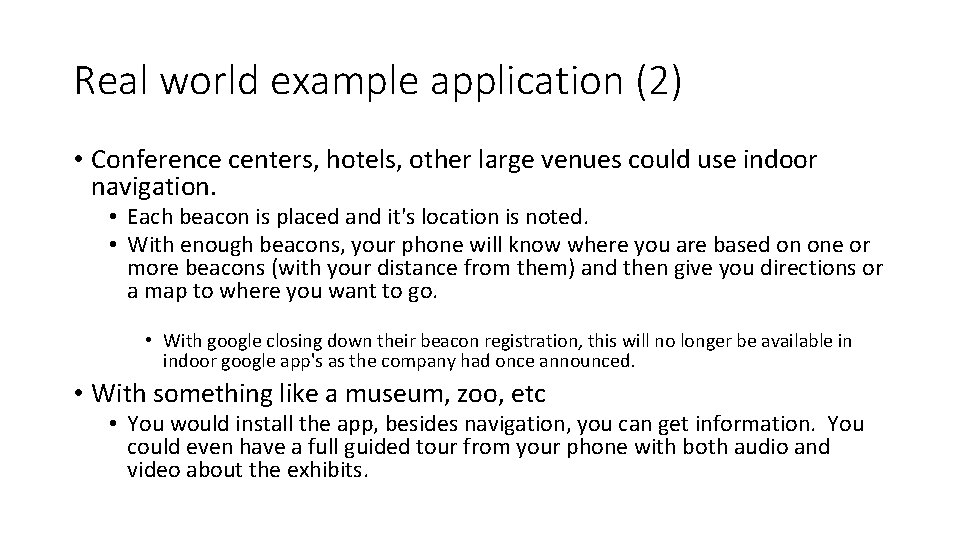 Real world example application (2) • Conference centers, hotels, other large venues could use