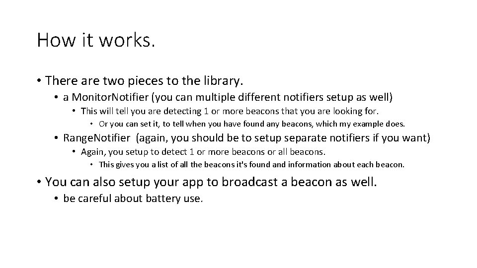 How it works. • There are two pieces to the library. • a Monitor.