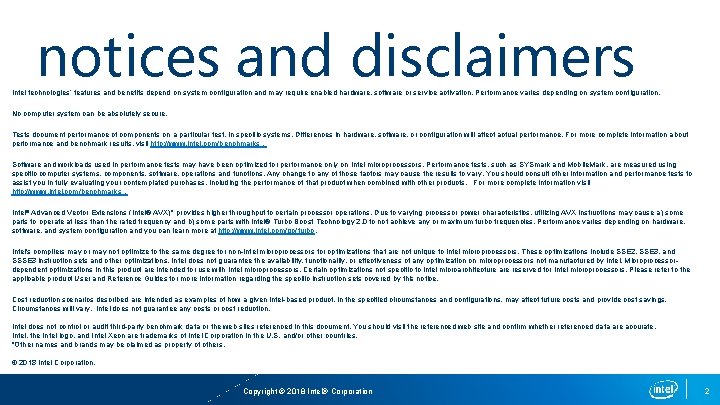 notices and disclaimers Intel technologies’ features and benefits depend on system configuration and may