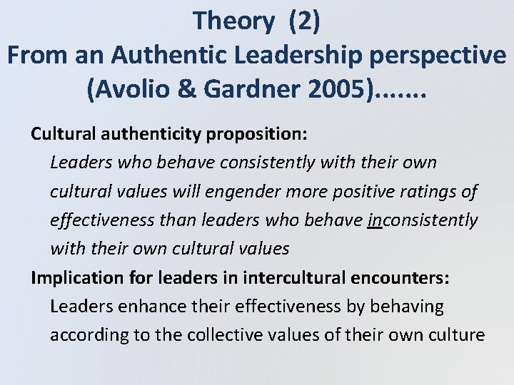 Theory (2) From an Authentic Leadership perspective (Avolio & Gardner 2005). . . .