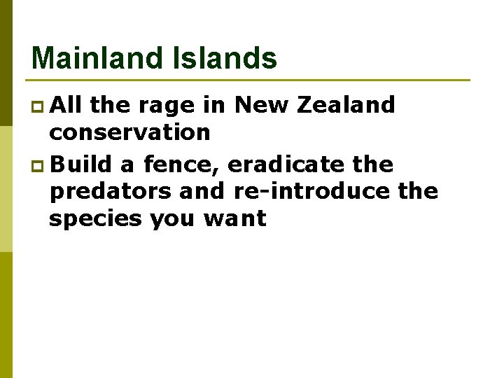 Mainland Islands p All the rage in New Zealand conservation p Build a fence,
