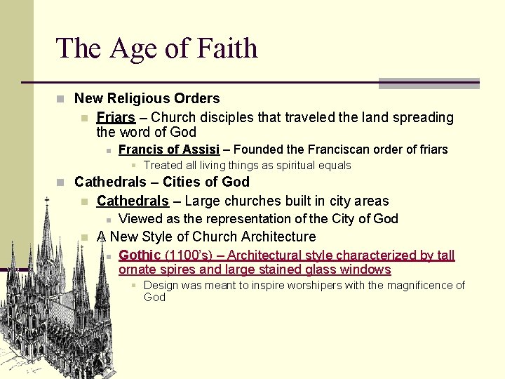 The Age of Faith n New Religious Orders n Friars – Church disciples that