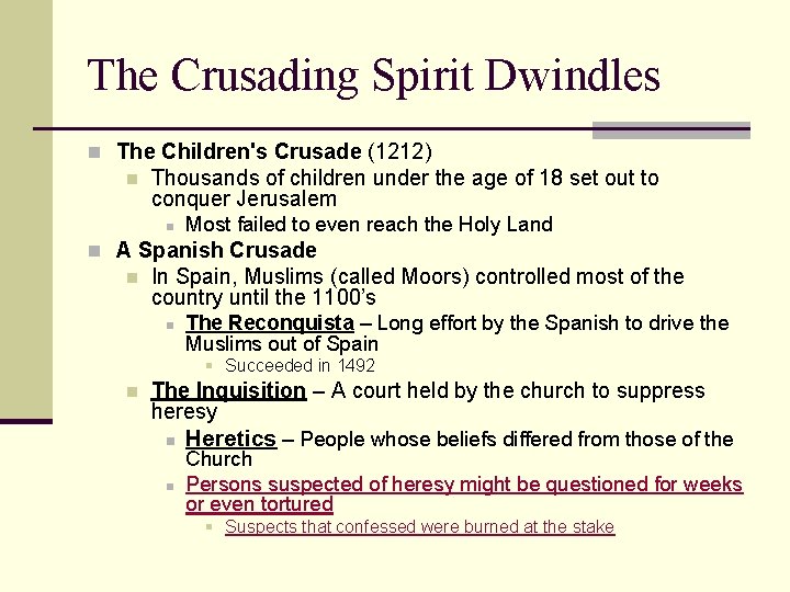 The Crusading Spirit Dwindles n The Children's Crusade (1212) n Thousands of children under