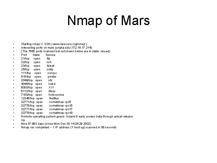 Nmap of Mars • • • • • • Starting nmap V. 3. 00