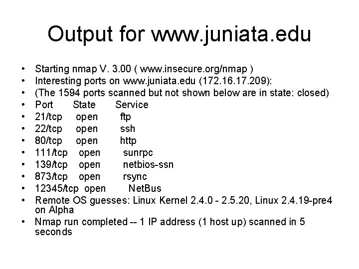 Output for www. juniata. edu • • • Starting nmap V. 3. 00 (