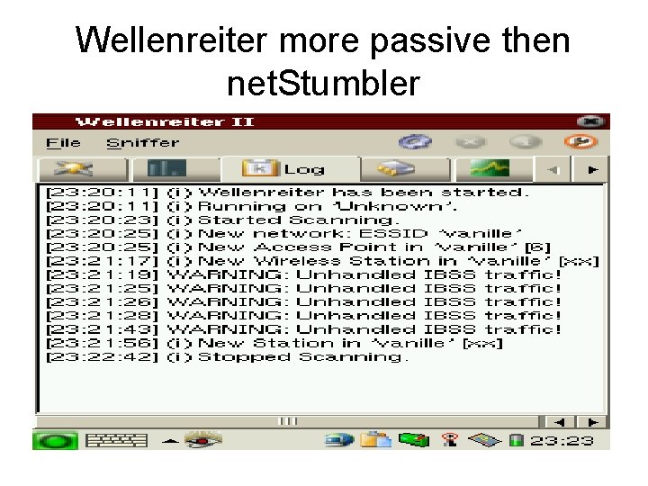 Wellenreiter more passive then net. Stumbler 