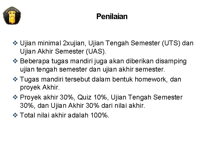 Penilaian v Ujian minimal 2 xujian, Ujian Tengah Semester (UTS) dan Ujian Akhir Semester