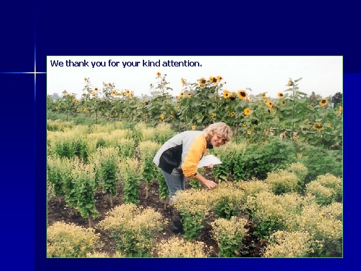We thank you for your kind attention. 