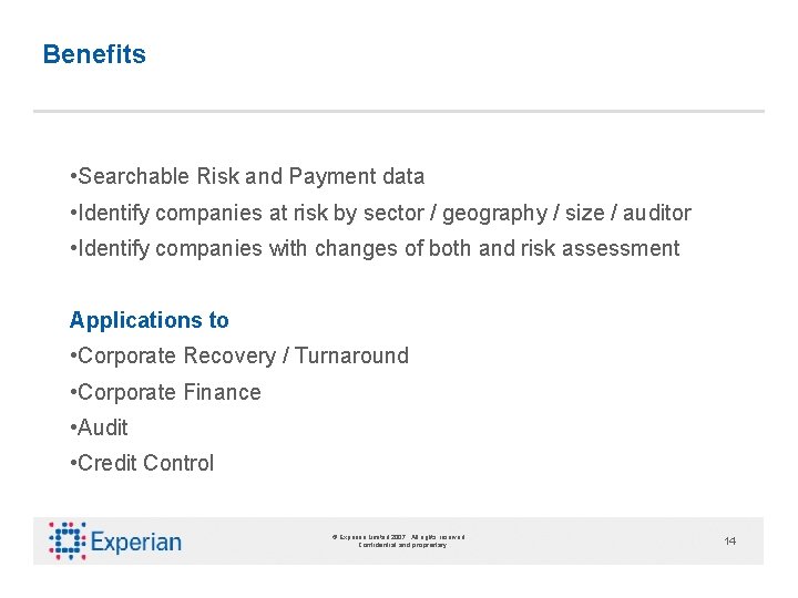 Benefits • Searchable Risk and Payment data • Identify companies at risk by sector