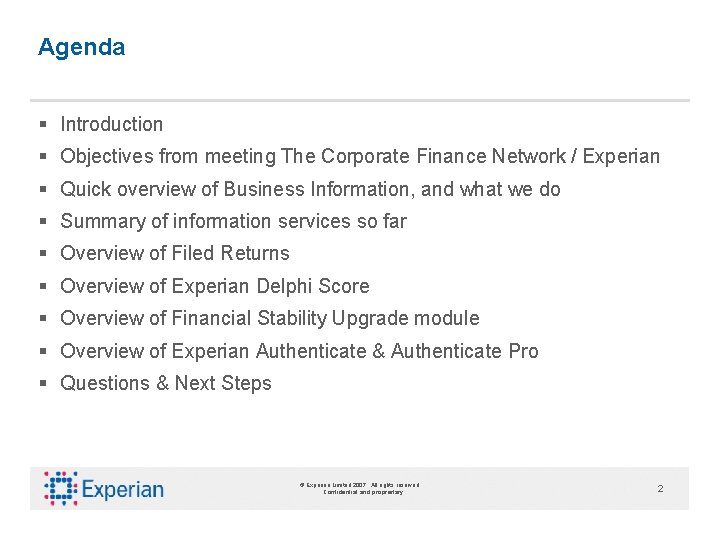 Agenda § Introduction § Objectives from meeting The Corporate Finance Network / Experian §