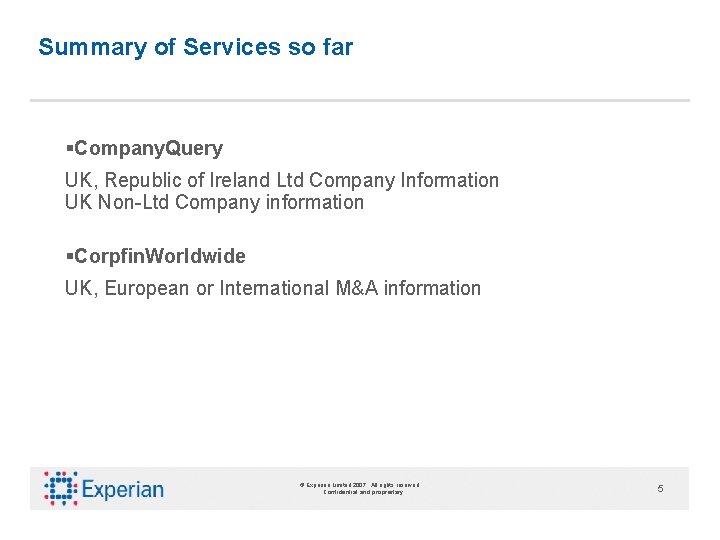 Summary of Services so far §Company. Query UK, Republic of Ireland Ltd Company Information