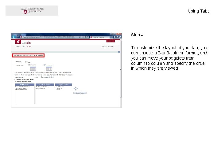 Using Tabs Step 4 To customize the layout of your tab, you can choose