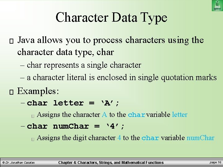 Character Data Type Java allows you to process characters using the character data type, Character Data Type Java allows you to process characters using the character data type,