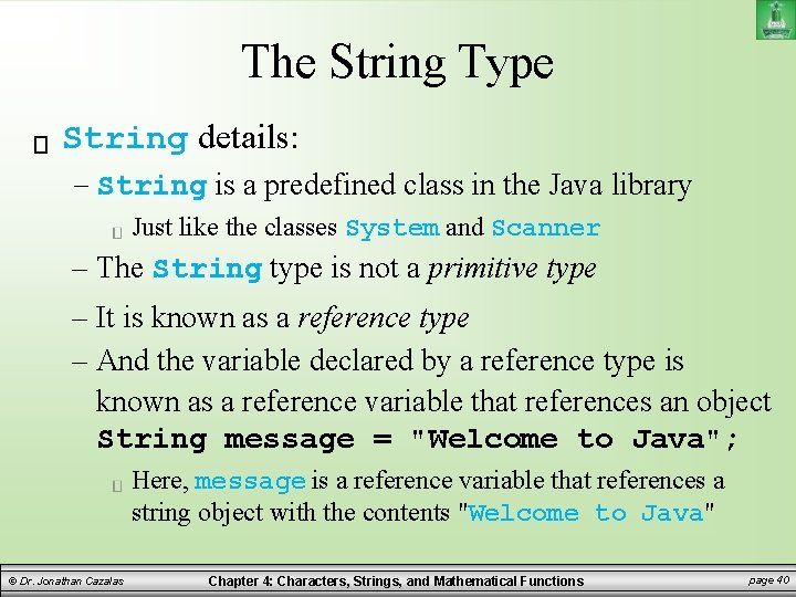 The String Type String details: – String is a predefined class in the Java The String Type String details: – String is a predefined class in the Java