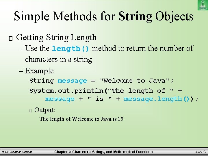 Simple Methods for String Objects Getting String Length – Use the length() method to Simple Methods for String Objects Getting String Length – Use the length() method to