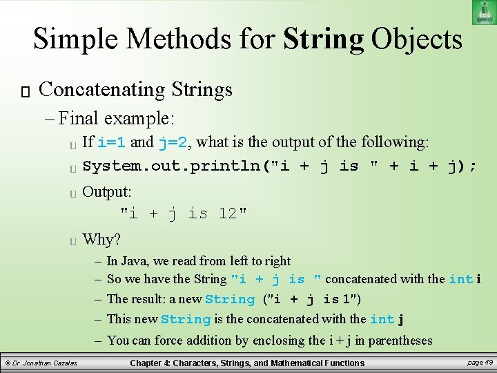 Simple Methods for String Objects Concatenating Strings – Final example: If i=1 and j=2, Simple Methods for String Objects Concatenating Strings – Final example: If i=1 and j=2,