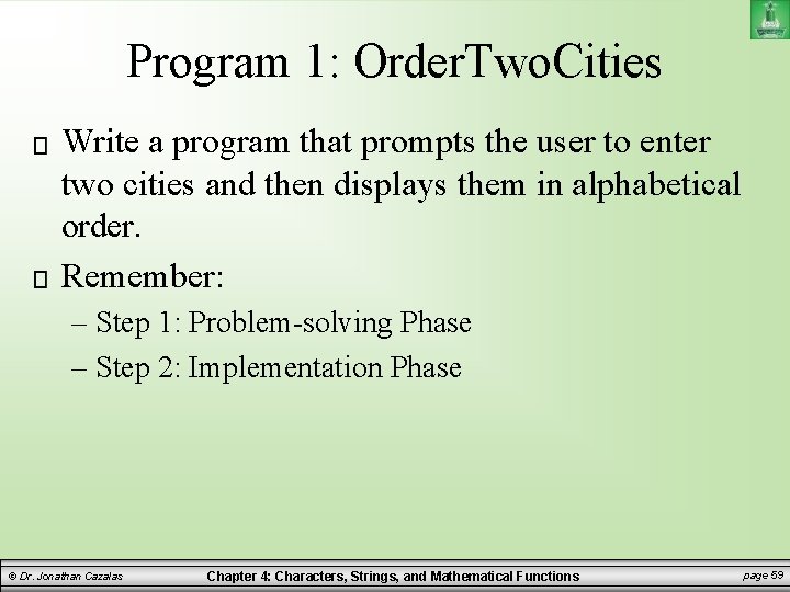 Program 1: Order. Two. Cities Write a program that prompts the user to enter Program 1: Order. Two. Cities Write a program that prompts the user to enter