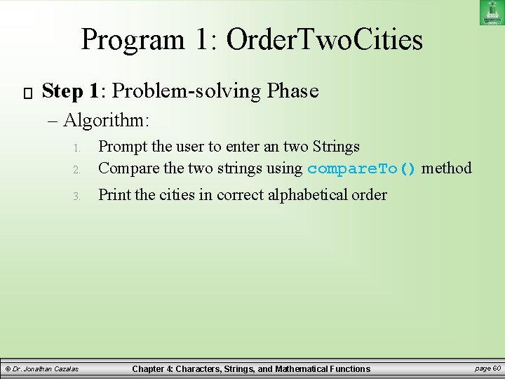 Program 1: Order. Two. Cities Step 1: Problem-solving Phase – Algorithm: 2. Prompt the Program 1: Order. Two. Cities Step 1: Problem-solving Phase – Algorithm: 2. Prompt the