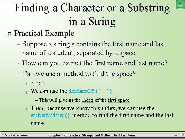 Finding a Character or a Substring in a String Practical Example – Suppose a Finding a Character or a Substring in a String Practical Example – Suppose a