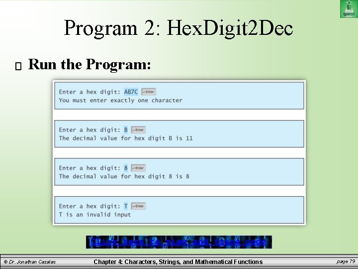 Program 2: Hex. Digit 2 Dec Run the Program: Click here to view and Program 2: Hex. Digit 2 Dec Run the Program: Click here to view and