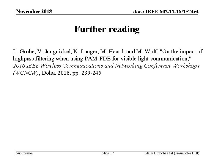 November 2018 doc. : IEEE 802. 11 -18/1574 r 4 Further reading L. Grobe,