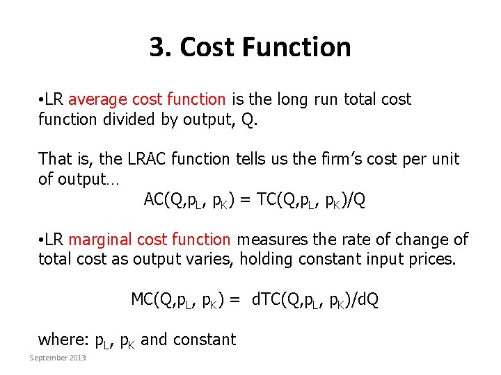 3. Cost Function • LR average cost function is the long run total cost