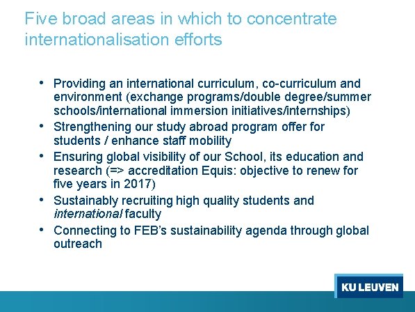 Five broad areas in which to concentrate internationalisation efforts • Providing an international curriculum,