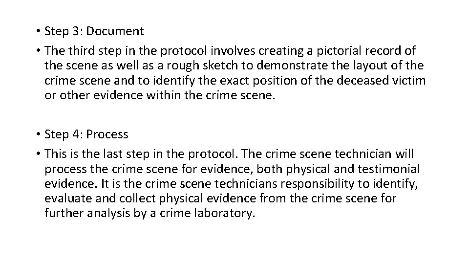  • Step 3: Document • The third step in the protocol involves creating