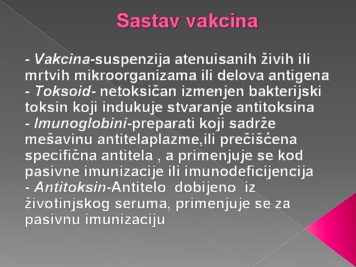 Sastav vakcina - Vakcina-suspenzija atenuisanih živih ili mrtvih mikroorganizama ili delova antigena - Toksoid-