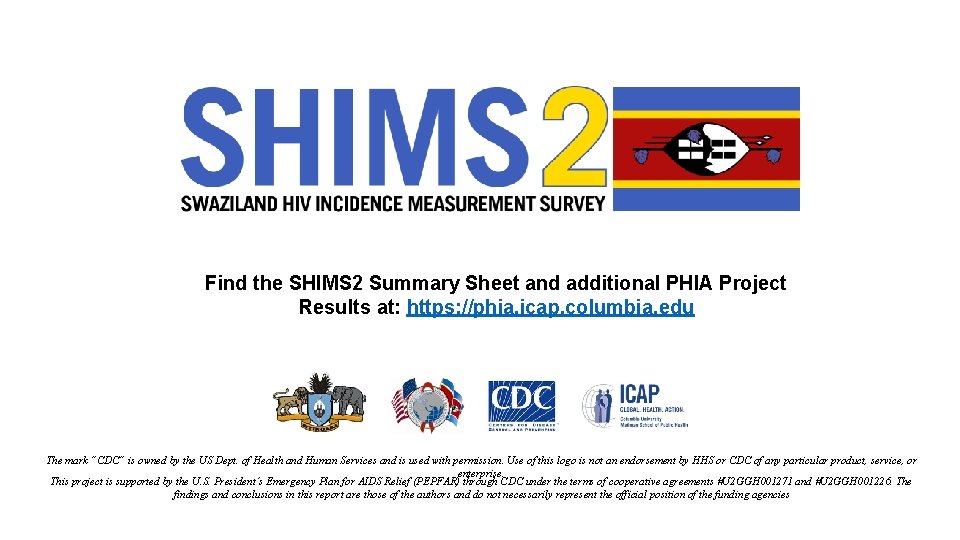 Find the SHIMS 2 Summary Sheet and additional PHIA Project Results at: https: //phia.