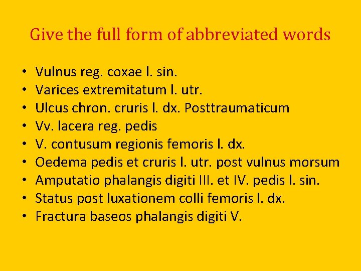 Give the full form of abbreviated words • • • Vulnus reg. coxae l.