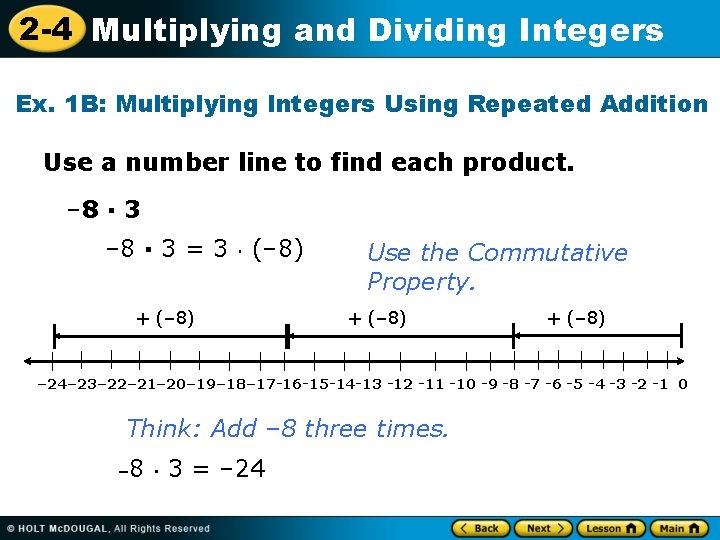 2 -4 Multiplying and Dividing Integers Ex. 1 B: Multiplying Integers Using Repeated Addition