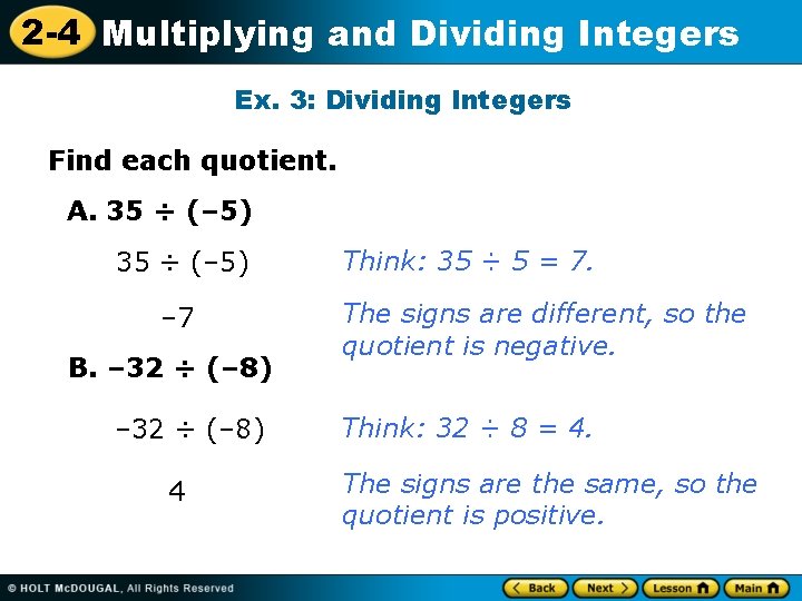 2 -4 Multiplying and Dividing Integers Ex. 3: Dividing Integers Find each quotient. A.