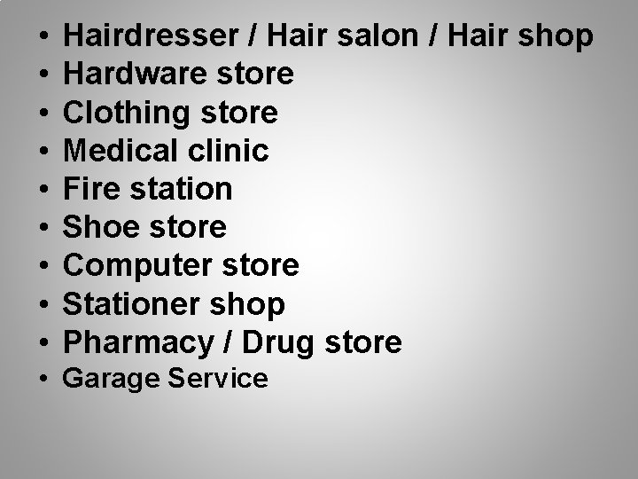  • • • Hairdresser / Hair salon / Hair shop Hardware store Clothing