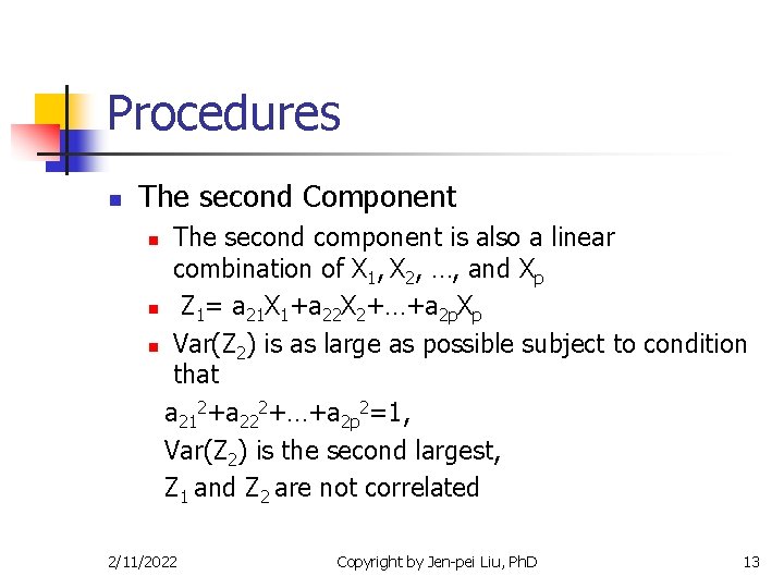 Procedures n The second Component The second component is also a linear combination of