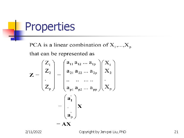 Properties 2/11/2022 Copyright by Jen-pei Liu, Ph. D 21 